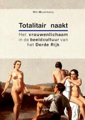 Totalitair naakt - Wim Meulenkamp (ISBN 9789461534798)