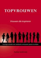 Topvrouwen - vrouwen die inspireren - Audrey Soekhradj (ISBN 9789491442469)