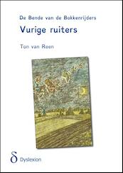 De bende van de bokkenrijders 2 Vurige ruiters - Ton van Reen (ISBN 9789491638343)