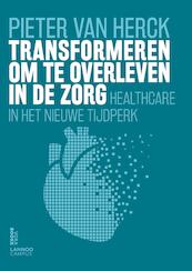 Transformeren om te overleven in de zorg (E-boek - ePub formaat) - Pieter Van Herck (ISBN 9789401427814)
