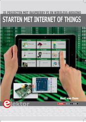 Starten met Internet of things - Bert van Dam (ISBN 9789053811757)