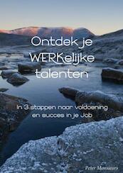 Ontdek je WERKelijke talenten - Peter Monsieurs (ISBN 9789402122596)
