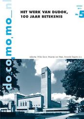 Het werk van Dudok, 100 jaar betekenis - (ISBN 9789052694214)