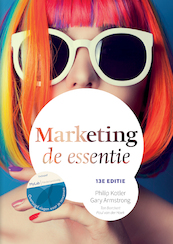 Marketing, de essentie - Philip Kotler, Gary Armstrong (ISBN 9789043033954)