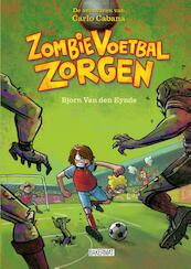 Zombie voetbal zorgen - Bjorn Van den Eynde (ISBN 9789059241862)