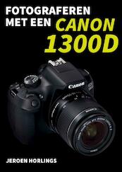 Fotograferen met een Canon 1300D - Jeroen Horlings (ISBN 9789492404053)