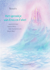 Het sprookje van Eros en Fabel - Novalis, J. Meijs (ISBN 9789062388455)