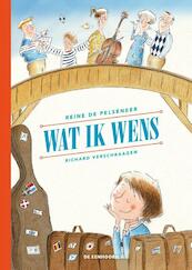 Wat ik wens - Reine De Pelseneer, Richard Verschraagen (ISBN 9789462912090)