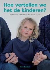 Hoe vertellen we het de kinderen? - Anne Buiskool (ISBN 9789492383686)