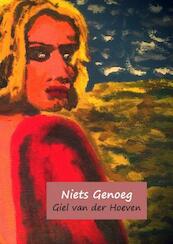 Niets Genoeg - Giel van der Hoeven (ISBN 9789402167016)