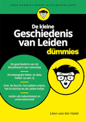 De kleine Geschiedenis van Leiden voor Dummies - Léon van der Hulst (ISBN 9789045354125)