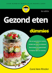 Gezond eten voor Dummies, 6e editie - Carol Ann Rinzler (ISBN 9789045354330)