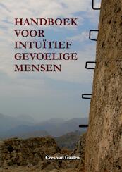 Handboek voor intuïtief gevoelige mensen - Cees van Gaalen (ISBN 9789082820508)