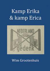 Kamp Erika & kamp Erica - Wim Grootenhuis (ISBN 9789463678636)