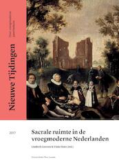 Sacrale ruimte in de vroegmoderne Nederlanden - (ISBN 9789461662415)