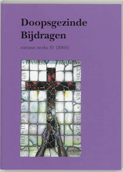 Doopsgezinde Bijdragen nieuwe reeks 31 (2005) - (ISBN 9789065509024)
