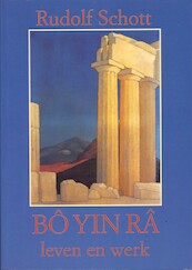 Bo Yin Ra leven en werk - Rudolf Schott (ISBN 9789073007130)