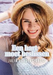 Een hart moet beslissen - Julia Burgers-Drost (ISBN 9789036434935)