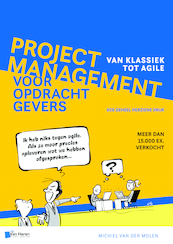 Projectmanagement voor opdrachtgevers 6de herziene druk - Management guide - Michiel van der Molen (ISBN 9789401804493)