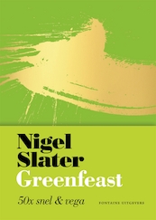 Greenfeast 50x snel & vega - Nigel Slater (ISBN 9789059569584)