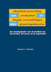 Identiteitsvaststelling van verdachten en illegale vreemdelingen door opsporingsdiensten - Clemens Willemsen (ISBN 9789463803502)