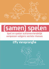 (Samen) Spelen - Effy Vanspranghe (ISBN 9789462671713)
