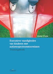Executieve vaardigheden van kinderen met autismespectrumstoornissen - Mieke Cuyle (ISBN 9789044137033)