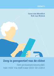 Zorg in perspectief van de cliënt (deel 1) - Guus van Montfort, Rob van Wylick (ISBN 9789088509162)