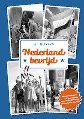 Nederland bevrijd - G T Rovers (ISBN 9789045218380)