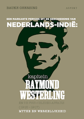 kapitein Raymond Westerling en de Zuid-Celebes-affaire (1946-1947) - Bauke Geersing (ISBN 9789463387651)