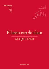 Pilaren van de islam - Al Qadi Abi Al Fadl ‘Iyad Ibn Musa Al Yahsubi Assabti Al Qadi 'Iyad (ISBN 9789083032252)