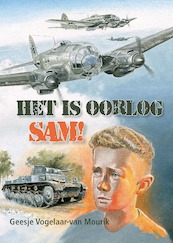 Het is oorlog, Sam! - Geesje Vogelaar- van Mourik (ISBN 9789087183028)