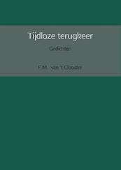 Tijdloze terugkeer - F.M. van 't Clooster (ISBN 9789402148930)