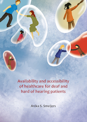 Availability and accessibility of healthcare for deaf and hard of hearing patients - A.S. Smeijers (ISBN 9789463804660)
