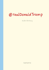 @realDonaldTrump - Bart Domburg, Hans den Hartog Jager (ISBN 9789462264168)