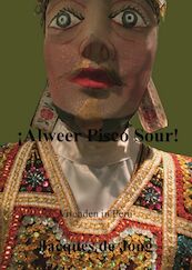 Alweer Pisco Sour - Jacques de Jong (ISBN 9789492394095)