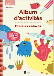 Album d'activités (avec plein d'exercices) - Plaisirs coloriés - (ISBN 9789464450408)