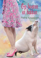 Op hoeven en hakken - Petra Knaapen (ISBN 9789083241012)