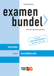 Examenbundel havo Aardrijkskunde 2022/2023 - (ISBN 9789006639810)