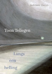 Langs een helling - Toon Tellegen (ISBN 9789021476674)