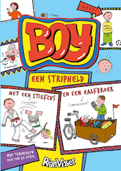 Boy, een stripheld met een stiefzus en een halfbroer - Rian Visser (ISBN 9789491647284)