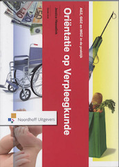 Oriëntatie op verpleegkunde - Jessica Hesselink (ISBN 9789001776336)