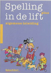 Spelling in de lift Plus Algemene inleiding - (ISBN 9789026253270)
