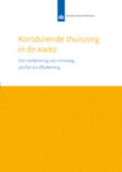 Kortdurende thuiszorg in de AWBZ - Maaike den Draak (ISBN 9789037704716)