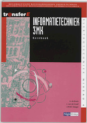 Informatietechniek 3 MK Kernboek - A. de Bruin, J. van de Graaf, J.M.M. Stieger (ISBN 9789042505209)