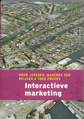 Interactieve marketing - Huub Janssen, Marenna van Reijsen, Theo Zweers (ISBN 9789043016469)