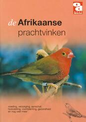De Afrikaanse prachtvinken - (ISBN 9789058211019)