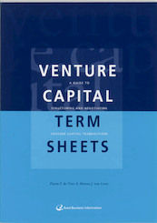 Venture Capital Term Sheets - H.F. de Vries, M.J. van Loon (ISBN 9789059016323)