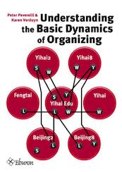 Understanding the Basic Dynamics of Organizing - Peter J. Peverelli, Karen Verduyn (ISBN 9789059724150)