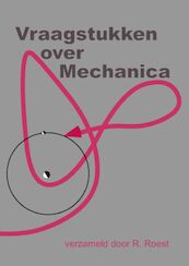 Vraagstukken over Mechanica - (ISBN 9789071301964)